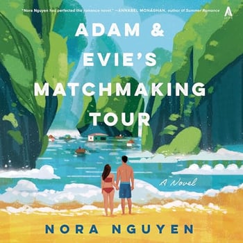 Adam & Evie's Matchmaking Tour: A Novel