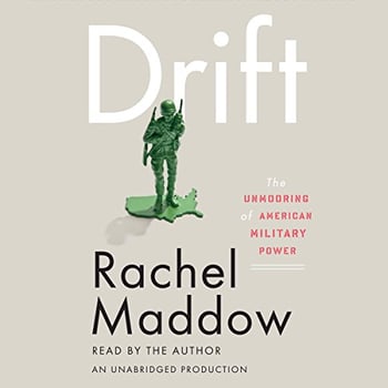 Drift: The Unmooring of American Military Power