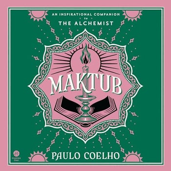 Maktub: An Inspirational Companion to The Alchemist