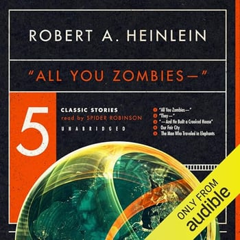 'All You Zombies': Five Classic Stories