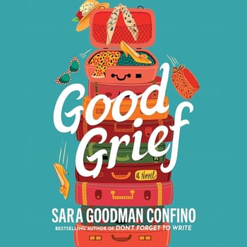 Good Grief: A Novel