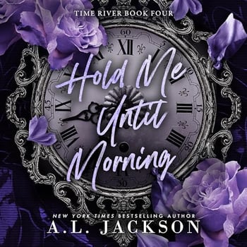 Hold Me Until Morning: Time River, Book 4