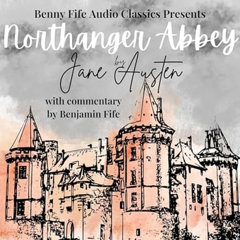 Northanger Abbey (Annotated): With Commentary by Benjamin Fife