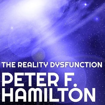 The Reality Dysfunction: Night's Dawn Trilogy, Book 1