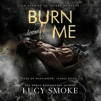 Burn with Me: Gods of Hazelwood: Icarus, Book 1