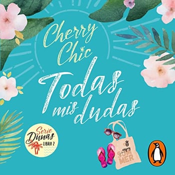 Todas mis dudas [All My Doubts]: Dunas 2 [Dunes, Book 2]