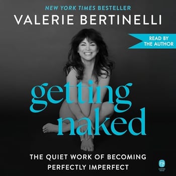Getting Naked: The Quiet Work of Becoming Perfectly Imperfect
