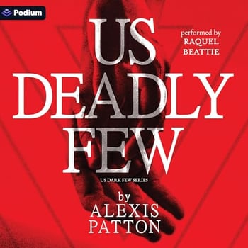 Us Deadly Few: Us Dark Few Series, Book 2