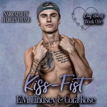 Kiss-Fist: Deaf Hearts, Book 1