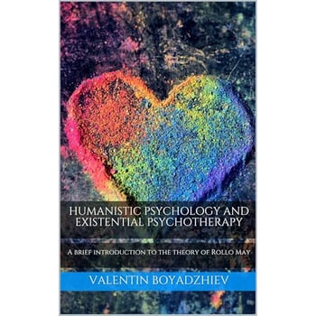 HUMANISTIC PSYCHOLOGY AND EXISTENTIAL PSYCHOTHERAPY: A brief introduction to the theory of Rollo May