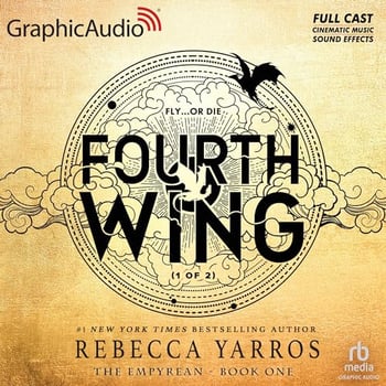 Fourth Wing (Part 1 of 2) (Dramatized Adaptation)