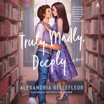 Truly, Madly, Deeply: A Novel