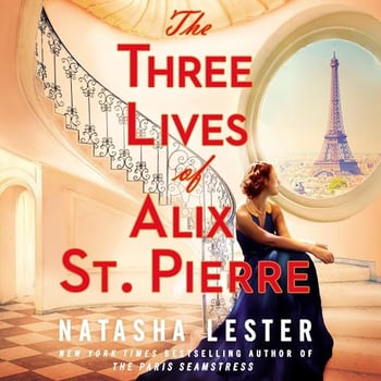 The Three Lives of Alix St. Pierre