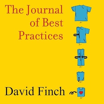 The Journal of Best Practices: A Memoir of Marriage, Asperger Syndrome, and One Man's Quest to Be a Better Husband