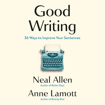 Good Writing: 36 Ways to Improve Your Sentences