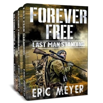 Forever Free: Last Man Standing: Box Set (Books 1-3)