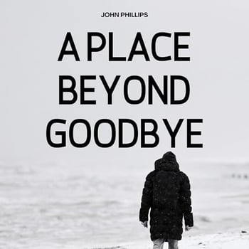 A Place Beyond Goodbye