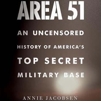 Area 51: An Uncensored History of America's Top Secret Military Base
