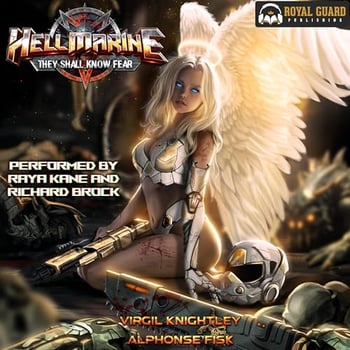 Hellmarine: They Shall Know Fear: Hellmarine: A Slice-of-Demon Military Sci-Fi Epic, Book 1