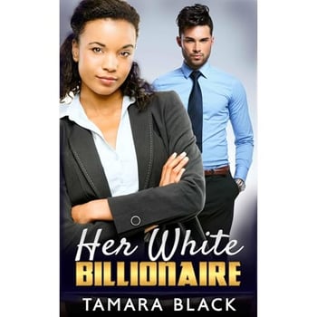 Her White Billionaire: BWWM Romance Story
