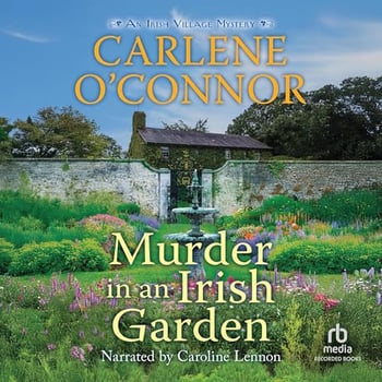 Murder in an Irish Garden: An Irish Village Mystery, Book 11