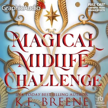 Magical Midlife Challenge (Dramatized Adaptation): Leveling Up, Book 6