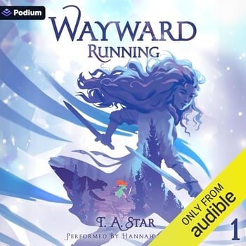 Wayward: Running: An Isekai LitRPG: Wayward, Book 1