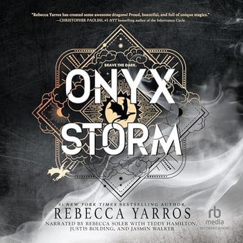 Onyx Storm (Part 1 of 2) (Dramatized Adaptation): The Empyrean, Book 3