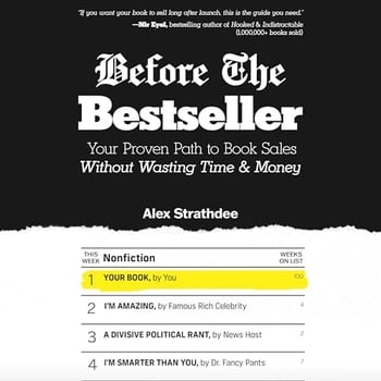 Before the Bestseller: Your Proven Path to Book Sales Without Wasting Time & Money