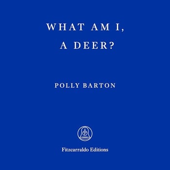 What Am I, a Deer?