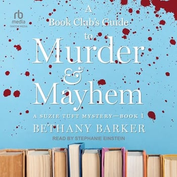 A Book Club's Guide To Murder & Mayhem