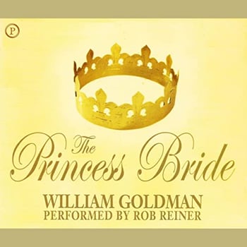 The Princess Bride: S. Morgenstern's Classic Tale of True Love and High Adventure (The "Good Parts" Version)