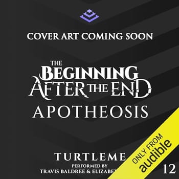 Apotheosis: The Beginning After the End, Book 12