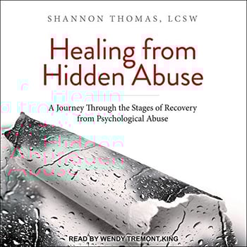 Healing from Hidden Abuse: A Journey Through the Stages of Recovery from Psychological Abuse