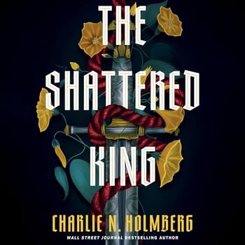 The Shattered King: The Shattered King, Book 1