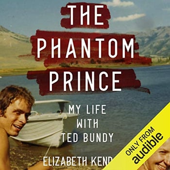 The Phantom Prince: My Life with Ted Bundy
