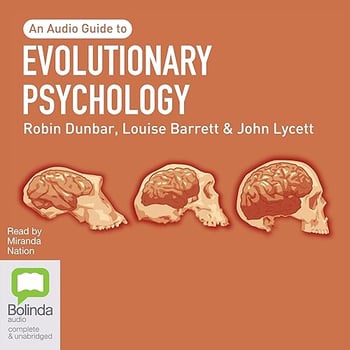 Evolutionary Psychology: An Audio Guide