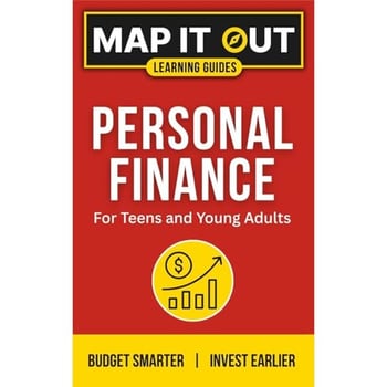 PERSONAL FINANCE: for Teens and Young Adults. Budget Smarter, Invest Earlier