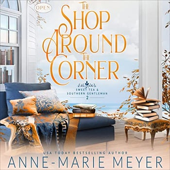The Shop Around the Corner: Sweet Tea and a Southern Gentleman, Book 2