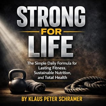 Strong for Life: The Simple Daily Formula for Lasting Fitness, Sustainable Nutrition, and Total Health
