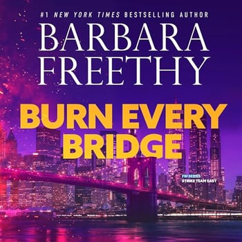 Burn Every Bridge: FBI Series: Strike Team East, Book 1