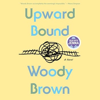 Upward Bound: A Read with Jenna Pick: A Novel