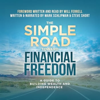 The Simple Road Toward Financial Freedom: A Guide to Helping Young Adults Build Wealth