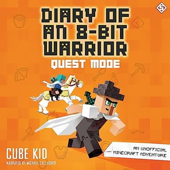 Diary of an 8-Bit Warrior: An Unofficial Minecraft Adventure (Diary of an 8-Bit Warrior, Book 1)
