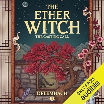 The Ether Witch: The Casting Call: The Ether Witch, Volume 1