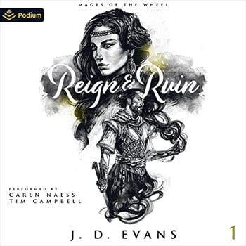Reign & Ruin: Mages of the Wheel, Book 1