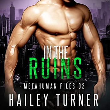 In the Ruins: Metahuman Files, Book 2