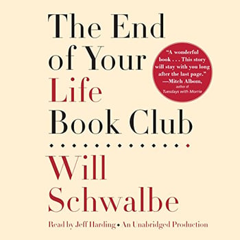 The End of Your Life Book Club: A Memoir