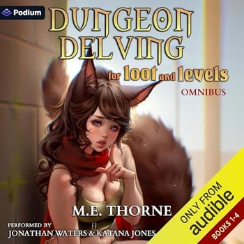 Dungeon Delving for Loot and Levels Omnibus: Dungeon Delving for Loot and Levels, Books 1–4
