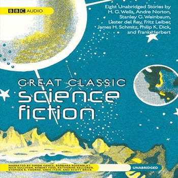 Great Classic Science Fiction: Eight Unabridged Stories